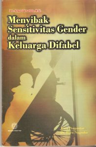 Book Cover: Menyibak Sensitivitas Gender dalam Keluarga Difabel
